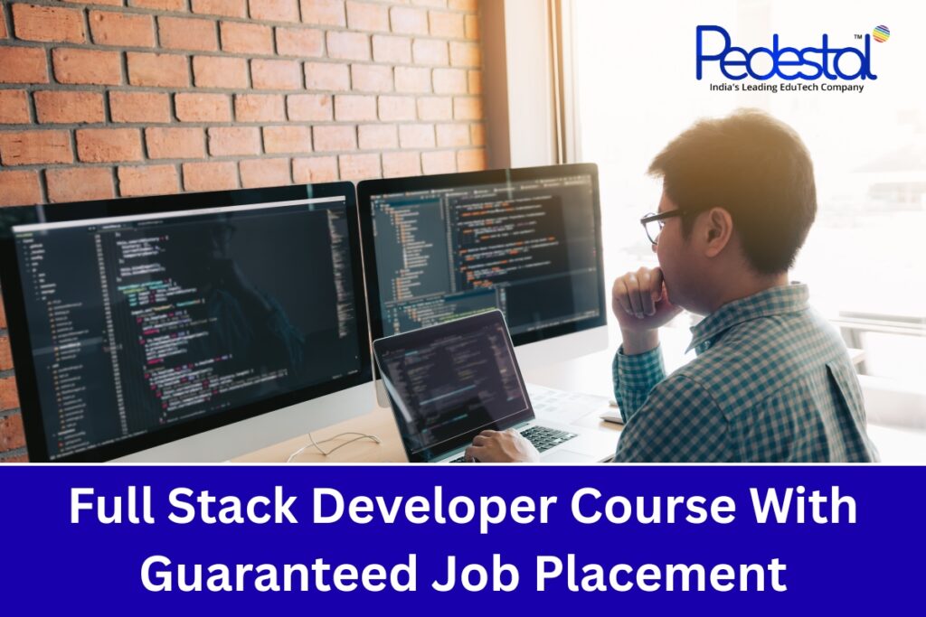 Enroll in Our Full Stack Developer Course with Guaranteed Job Placement